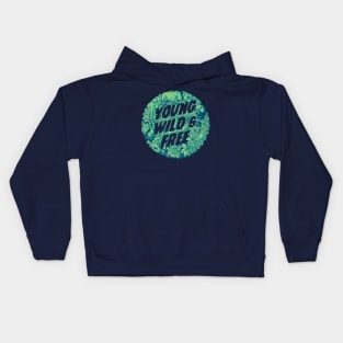 Young Wild & Free Kids Hoodie